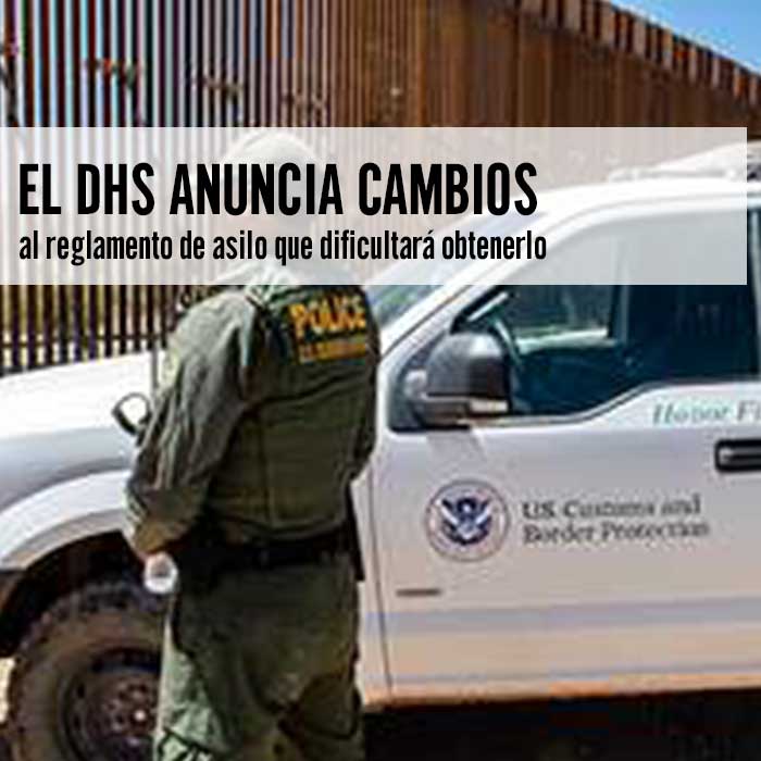 El DHS anuncia cambios al reglamento de asilo