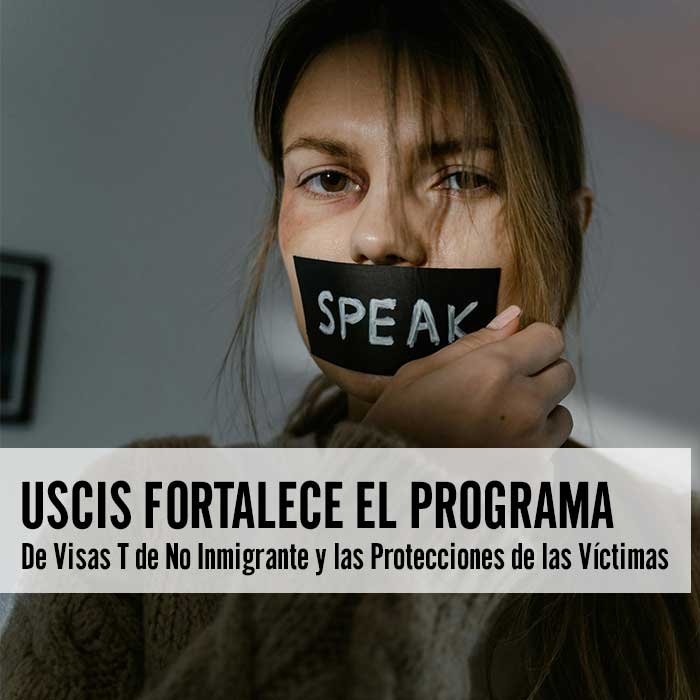 USCIS Fortalece el Programa de Visas T de No Inmigrante