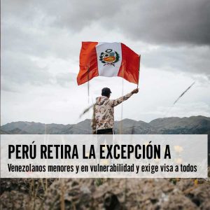 Perú retira la excepción migratoria a venezolanos menores