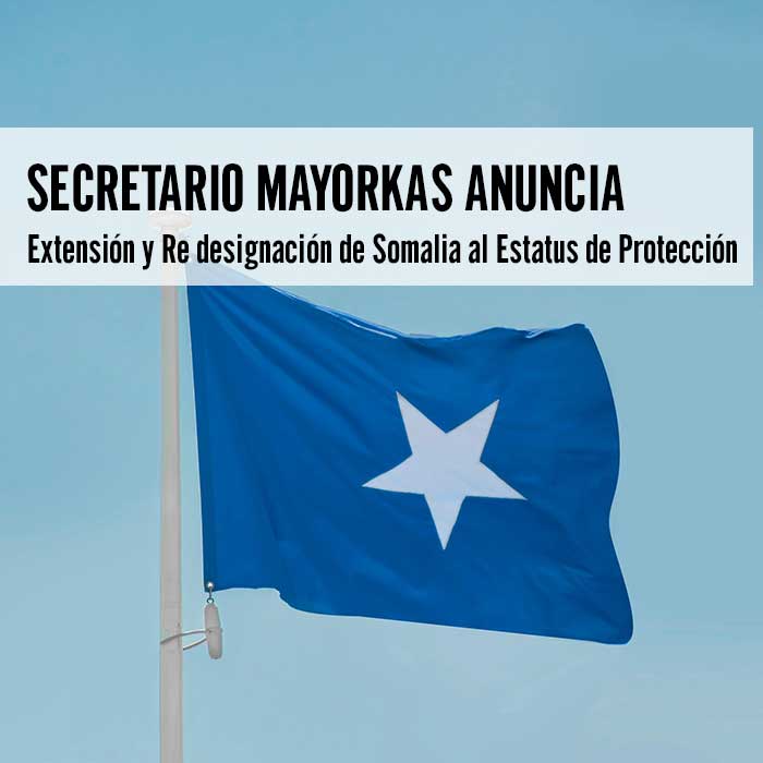 Mayorkas Anuncia Extensión y Redesignación de Somalia