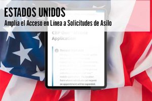 Estados Unidos Amplía el Acceso en Línea a Solicitudes de Asilo