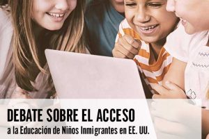 Debate sobre el Acceso a la Educación de Niños Inmigrantes