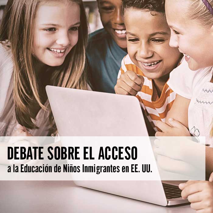 Debate sobre el Acceso a la Educación de Niños Inmigrantes