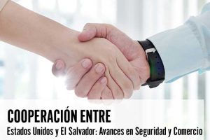 Cooperación entre Estados Unidos y El Salvador