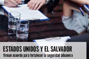 Estados Unidos y El Salvador firman acuerdo