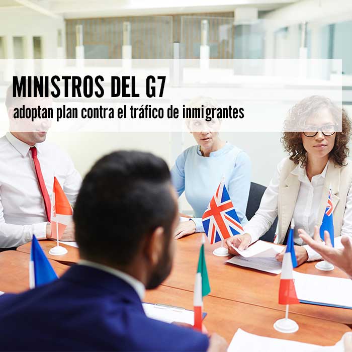 Ministros del G7 adoptan plan contra el tráfico de inmigrantes