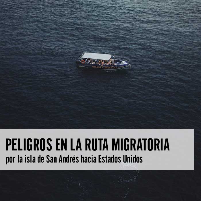 Peligros en la ruta migratoria por la isla de San Andrés