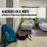 Albergues en el Norte de México se Preparan para Deportaciones