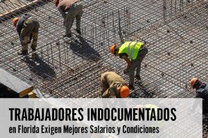 Trabajadores Indocumentados en Florida Exigen Mejores Salarios