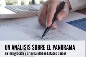 Un análisis sobre el panorama en Inmigración