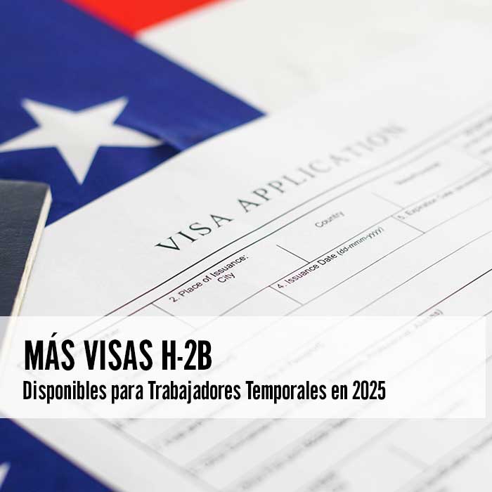 Más Visas H-2B Disponibles para Trabajadores Temporales