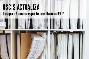 USCIS Actualiza Guía para Exenciones por Interés Nacional