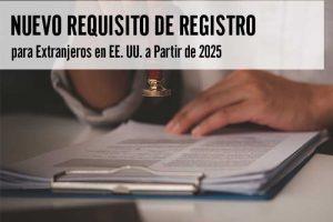 Nuevo Requisito de Registro para Extranjeros