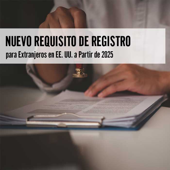 Nuevo Requisito de Registro para Extranjeros