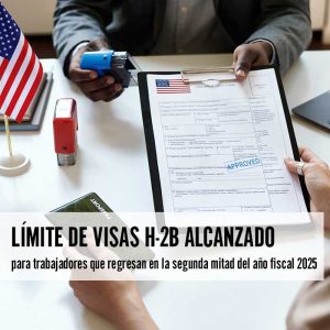 Límite de visas H-2B alcanzado para trabajadores