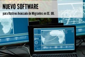 Nuevo Software para Rastreo Avanzado de Migrantes