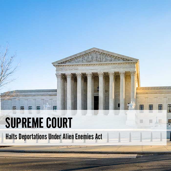 Supreme Court Halts Deportations Under Alien Enemies Act