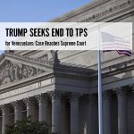 Trump Seeks End to TPS for Venezuelans