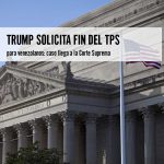 Trump solicita fin del TPS para venezolanos
