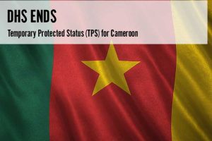DHS Ends Temporary Protected Status for Cameroon