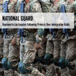 National Guard Deployed in Los Angeles Following Protests