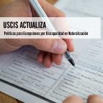 USCIS Actualiza Políticas para Excepciones por Discapacidad
