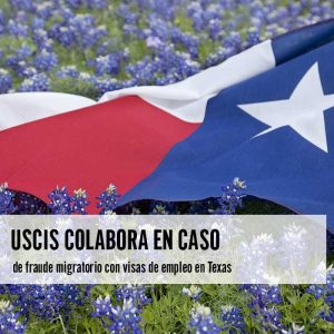 USCIS colabora en caso de fraude migratorio
