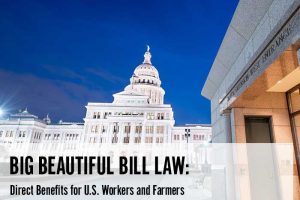 One Big Beautiful Bill Act: Direct Benefits for Workers and Farmers