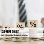 Supreme Court Halts Enforcement of Florida Immigration Law