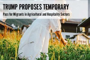 Trump Proposes Temporary Pass for Migrants
