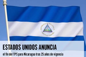 Estados Unidos anuncia el fin del TPS para Nicaragua