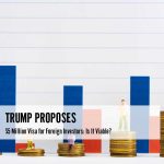 Trump Proposes $5 Million Visa for Foreign Investors