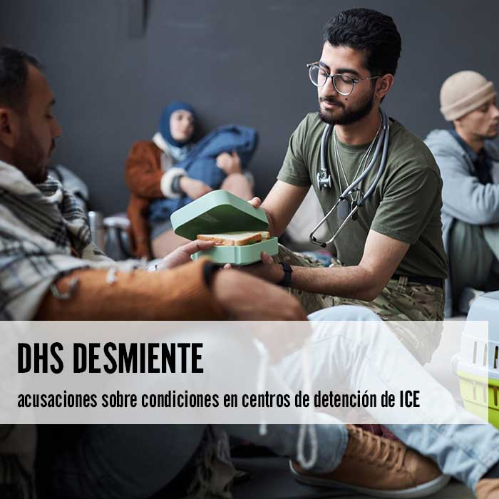 DHS desmiente acusaciones sobre condiciones en centros