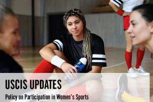 USCIS Updates Policy on Participation in Women’s Sports