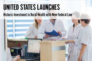 United States Launches Historic Investment in Rural Health