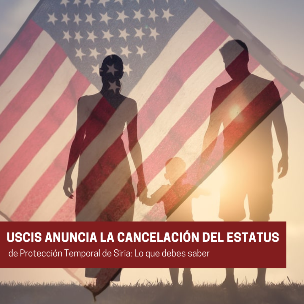 USCIS Anuncia la Cancelación del Estatus de Protección Temporal