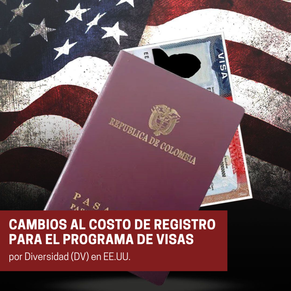Cambios al costo de registro para el Programa de Visas