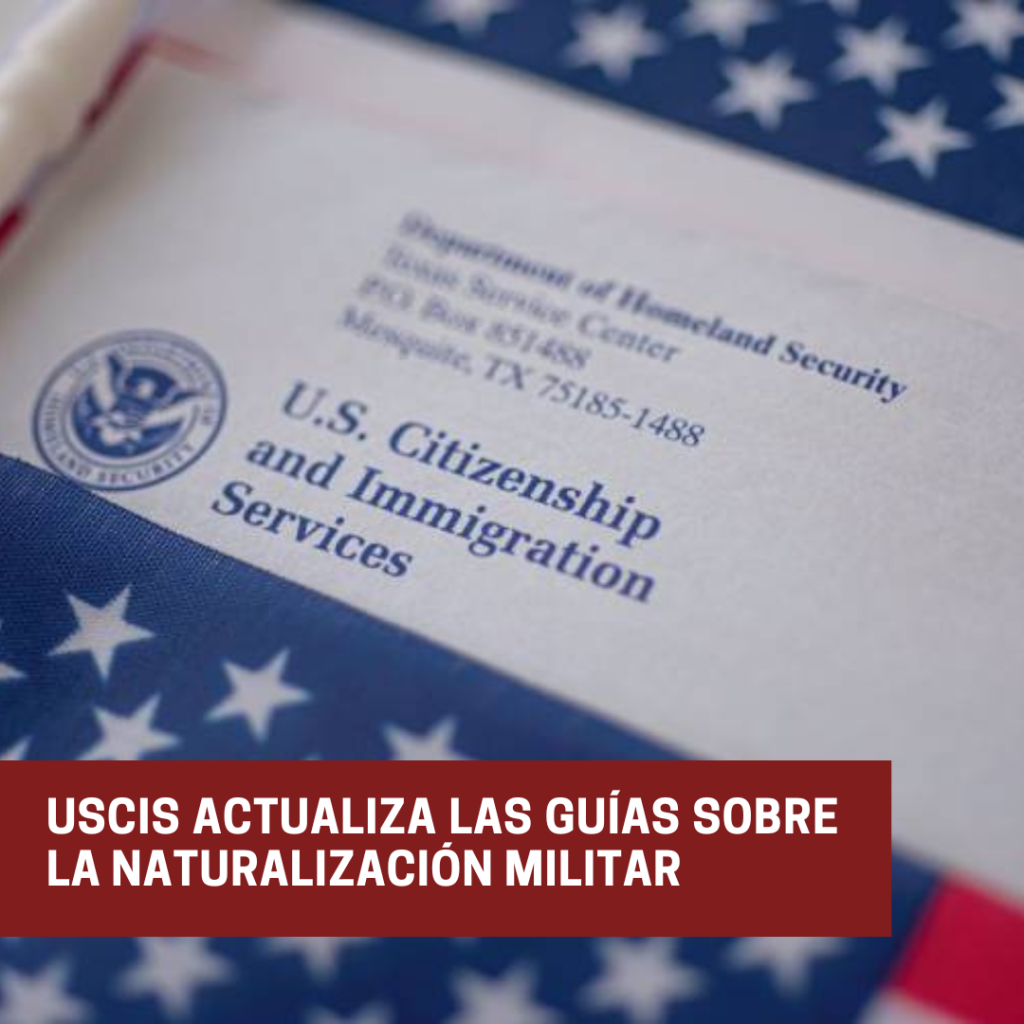 USCIS Actualiza las Guías sobre la Naturalización Militar