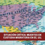 Situación crítica: muertes en custodia migratoria en EE.UU.