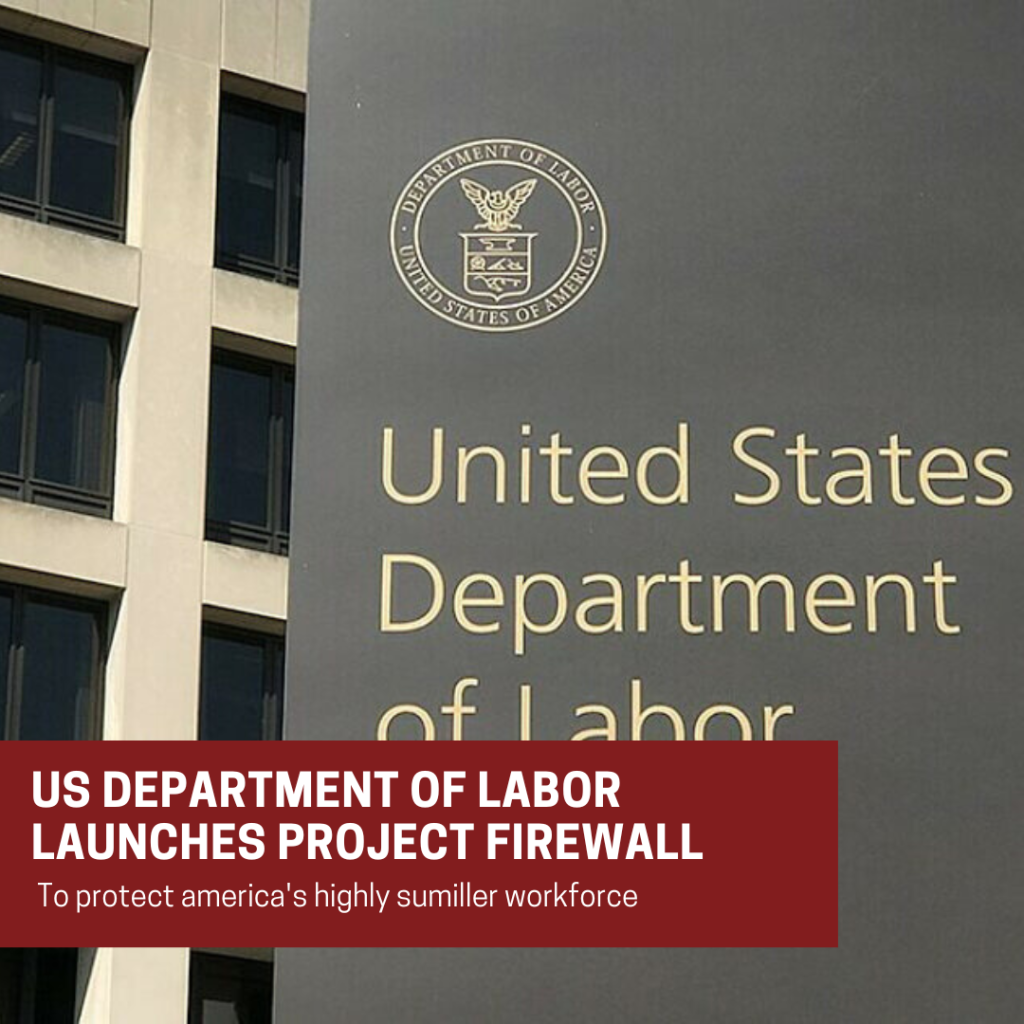 DOL Firewall Project: Protecting the Highly Skilled U.S. Workforce