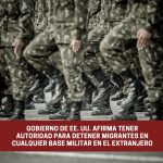 Gobierno de EE. UU. afirma tener autoridad para detener