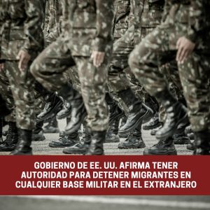 Gobierno de EE. UU. afirma tener autoridad para detener