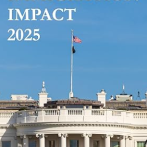 Immigration Impact 2025: New Policies 2025 Kindle Edition