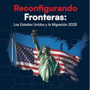 Reconfigurando Fronteras: Los Estados Unidos y la Migración 2025 (Spanish Edition)