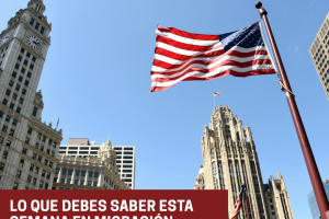 blog – 5 Lo que debes saber esta semana en migración
