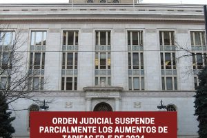 Orden Judicial Suspende Parcialmente los Aumentos de Tarifas