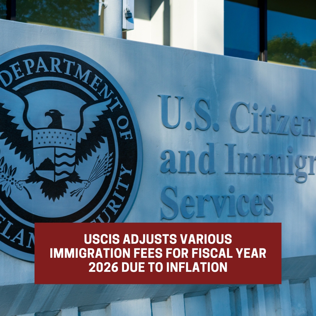 USCIS Adjusts Several Immigration Fees for Fiscal Year 2026
