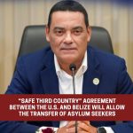“Safe Third Country” agreement between the U.S. and Belize