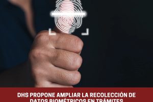 DHS propone ampliar la recolección de datos biométricos