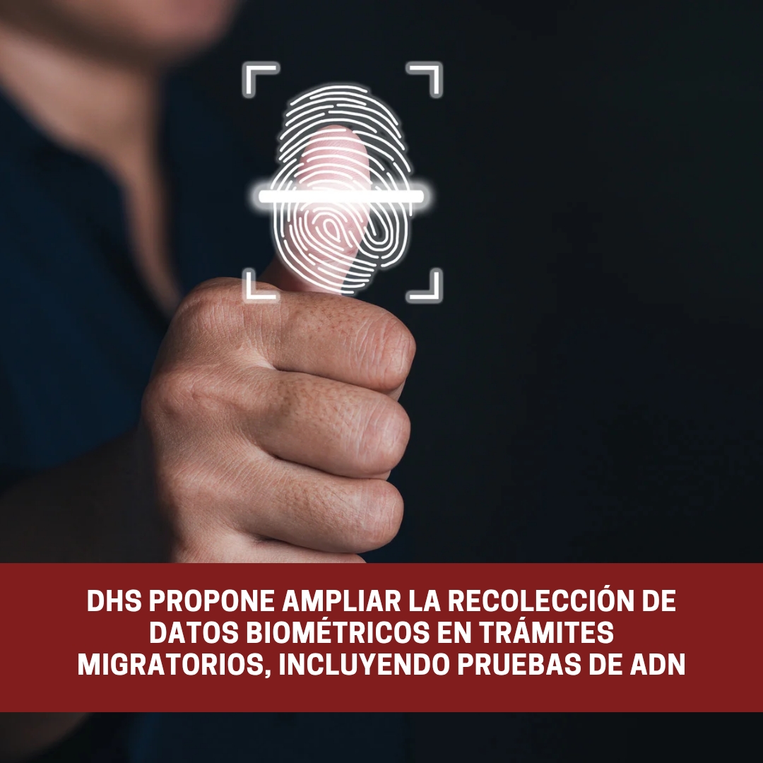 DHS propone ampliar la recolección de datos biométricos